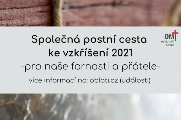 Společná postní cesta ke vzkříšení 2021 Společná postní cesta ke vzkříšení 2021