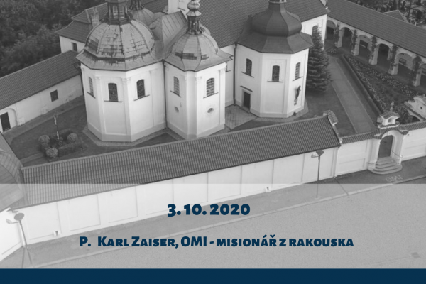 1. sobota v říjnu 2020 - P. Mag.Karl Zaiser, OMI 1. sobota v říjnu 2020 - P. Mag.Karl Zaiser, OMI